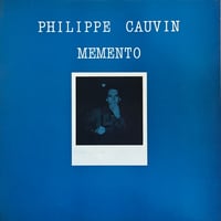 Philippe Cauvin / Memento