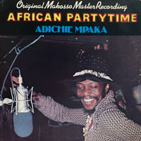 Adichie Mpaka Obiese / African Party Time