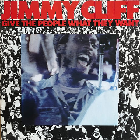 Jimmy Cliff / Give The People What They Want