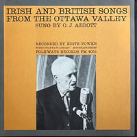 O.J. Abbott / Irish And British Songs From The Ottawa Valley