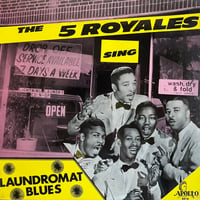 The 5 Royales / Sing Laundromat Blues