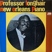 Professor Longhair / New Orleans Piano