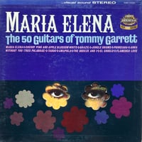 Maria Elena / The 50 Guitars Of Tommy Garrett