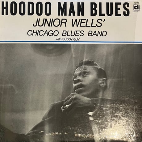 Junior Wells’ Chicago Blues / Hoodoo Man Blues