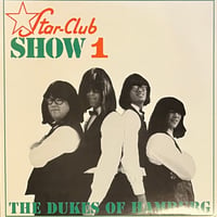 The Dukes Of Hamburg / Star-Club Show 1