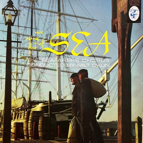 The Seafarers Chorus / We Sing Of The Sea