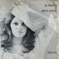 Milva / La Filanda E Altre Storie