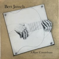 Bert Jansch / A Rare Conundrum