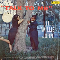Little Willie John / Talk To Me