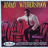 Jimmy Witherspoon / Rockin’ With The Blues