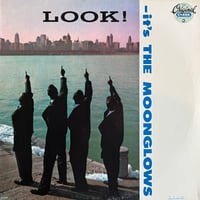 The Moonglows / Look! It’s The Moonglows