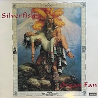 Silverfish / Organ Fan