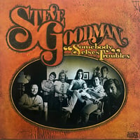 Steeve Goodman  / Somebody Else's Troubles