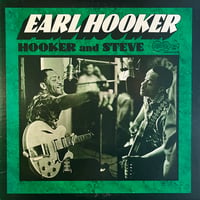 Earl Hooker / Hooker and Steve