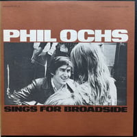 Phil Ochs / Sings For Broadside