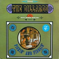 The Dillards with Byron Berline / Pickin’ And Fiddlin’