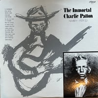 Charlie Patton / The Immortal Charlie Patton Number 1