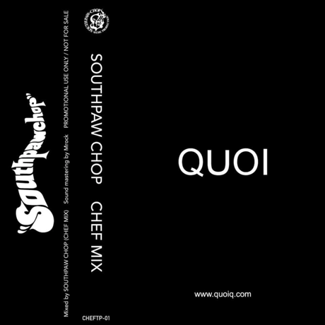 Southpaw Chop「QUOI CHEF MIX-Cassette Tape-」