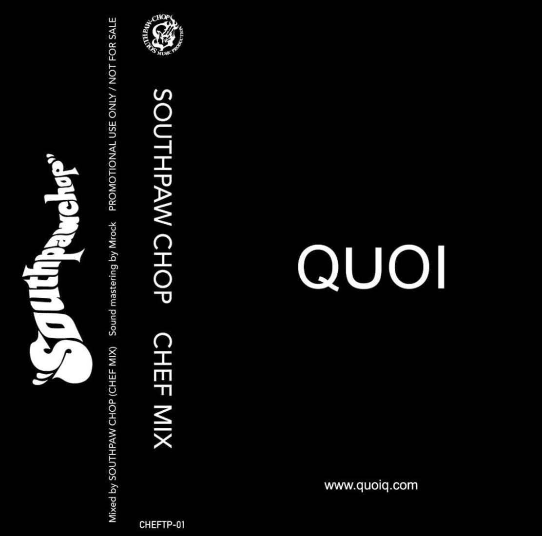 Chappy さん　専用 Southpaw Chop「QUOI CHEF MIX-Cassette Tape-」 | J