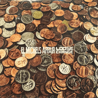 El Michels Affair/Loose Change-10inch-