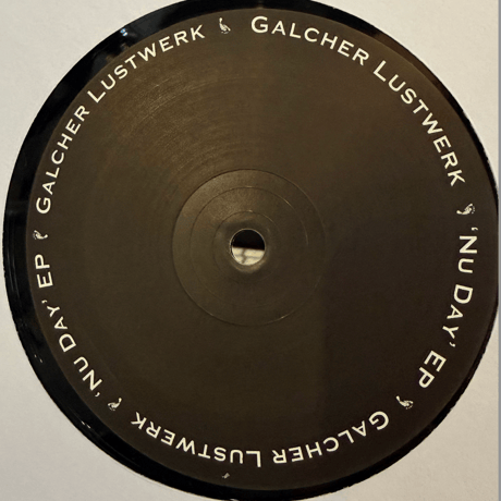 Galcher Lustwerk/Nu Day EP