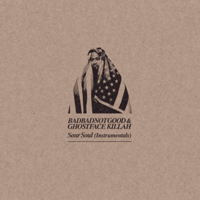 BADBADNOTGOOD ft. Ghostface Killah/Sour Soul-Instrumental LP-