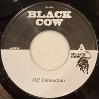 Black Cow/O.P. Connection / Be Mine-7inch-