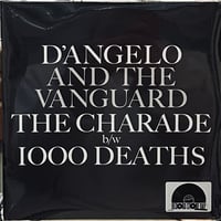 D'Angelo And The Vanguard/The Charade/1000 Deaths (7inch Vinyl for RSD)