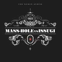 MASS-HOLE vs ISSUGI/1982s ( the remix album ) - 3LP-