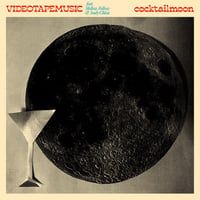 VIDEOTAPEMUSIC 『Cocktail Moon feat. Mellow Fellow & Andy Chlau (Single Version)-10inch-