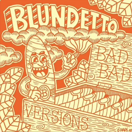 Blundetto/Bad Bad Versions -CD Album-