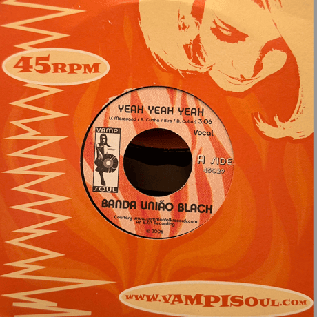 Banda Uniao Black/Yeah Yeah Yeah -7inch-