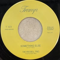 The IRIS BELL TRIO/Something Else/Baby You've Got Soul-7inch-