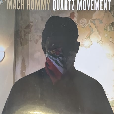 Mach Hommy x House Shoes x Swarvy /QUARTZ MOVEMENT-7inch-