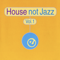 Various Artist/House Not Jazz Vol. 1