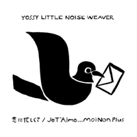 予約商品：YOSSY LITTLE NOISE WEAVE/恋に忙しくて / Je T`Aime...Moi Non Plus-7inch-