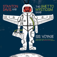 Stanton Davis And The Ghetto Mysticism Band/Isis Voyage -2LP-