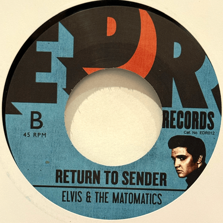 Elvis & The Matomatics/I'll Never Let You Go/Return To Sender-7inch-