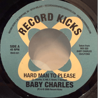 Baby Charles/Hard Man To Please-7inch-