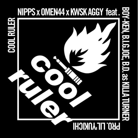 NIPPS x OMEN44 x KWSK AGGY「Cool Ruler feat. BOY-KEN, B.I.G.JOE, B.D. as KILLA TURNER-7inch-