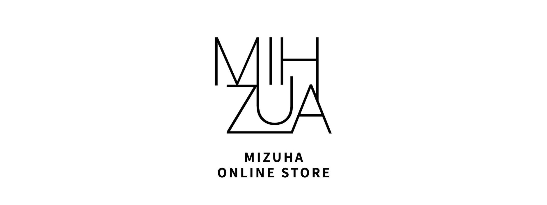 MIZUHA ONLINE STORE