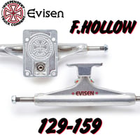 EVISEN × Independent Truck Forged Hollow Silver 129 139 144 149 159