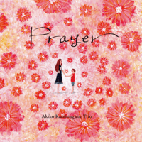 Akiko Kaminagane Trio 2nd album『Prayer』