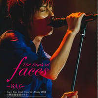 faces会員様専用【会報バックナンバー】The Book of Faces vol.6 2014夏号