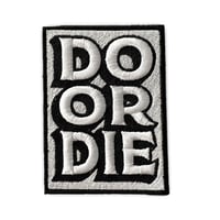 DO or DIE