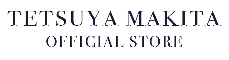 TETSUYA MAKITA OFFICIAL STORE