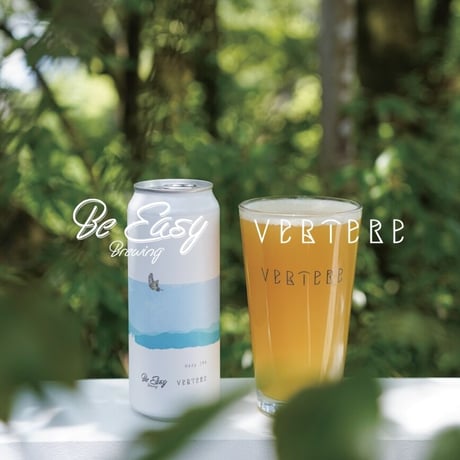 VERTERE × Be Easy Brewing Collaboration Beer (VERTERE) / Style:Hazy IPA