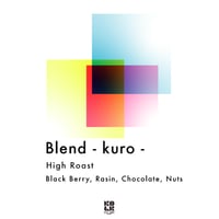 House Blend -Kuro-