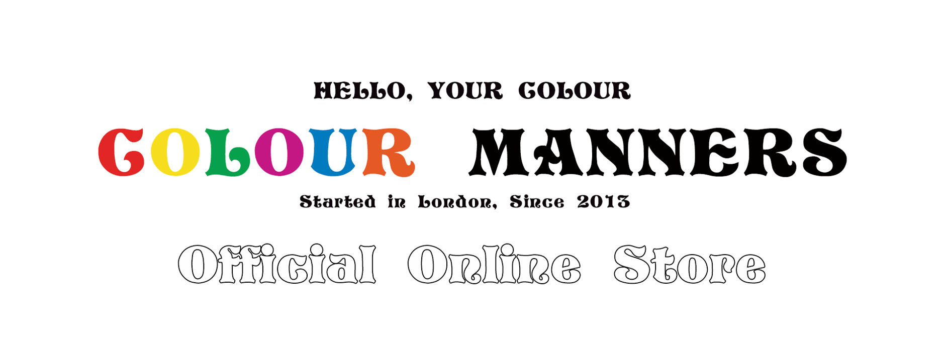 COLOUR MANNERS Official Online Store