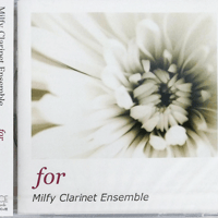 【数量限定サイン入り】For / MILFY CLARINET ENSEMBLE